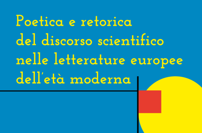 Collegamento a Poetica e retorica del discorso scientifico nelle letterature europee dell’età moderna